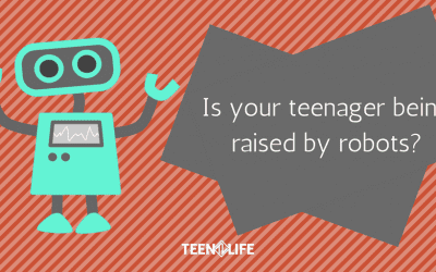 Is Your Teenager Being Raised by Robots?