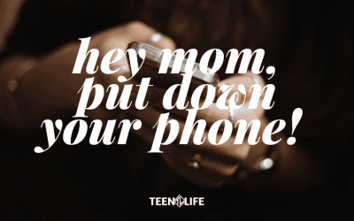 Hey Mom, Put Down Your Phone!