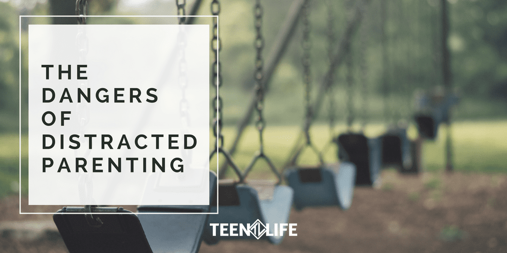 The Dangers of Distracted Parenting