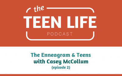 The Enneagram & Teens with Casey McCollum (part 2)