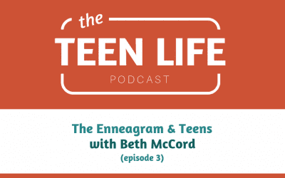 The Enneagram & Teens with Beth McCord (part 1)