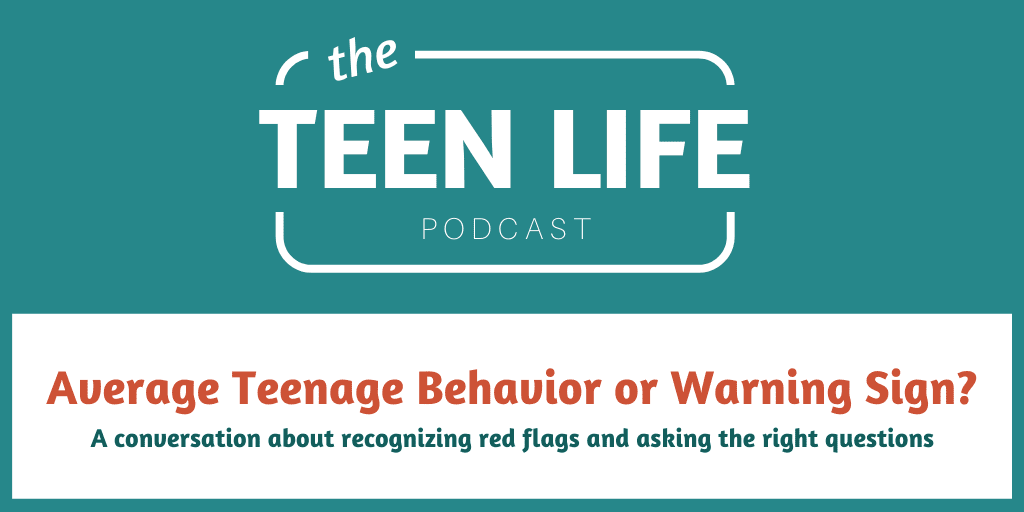 Average Teenage Behavior or Warning Sign?