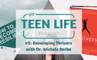 Ep. 5: Developing Thrivers with Dr. Michele Borba