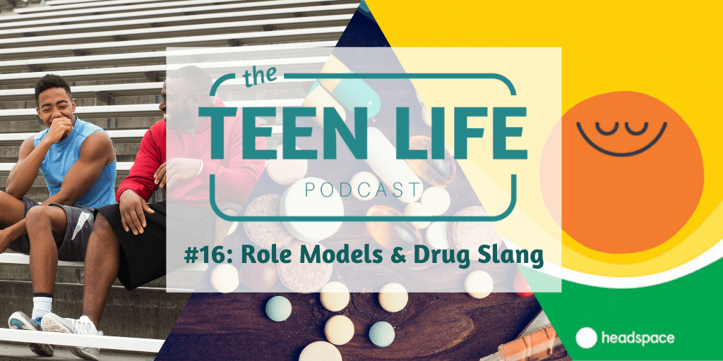Ep 16 Role Models and Drug Slang