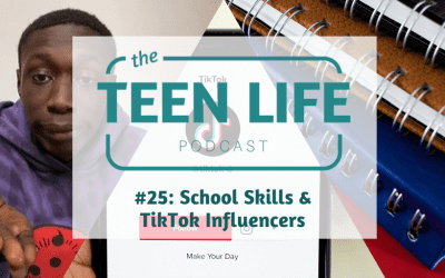 Ep. 25: School Skills & TikTok Influencers