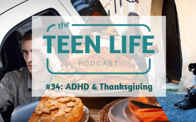 Ep. 34: ADHD & Thanksgiving