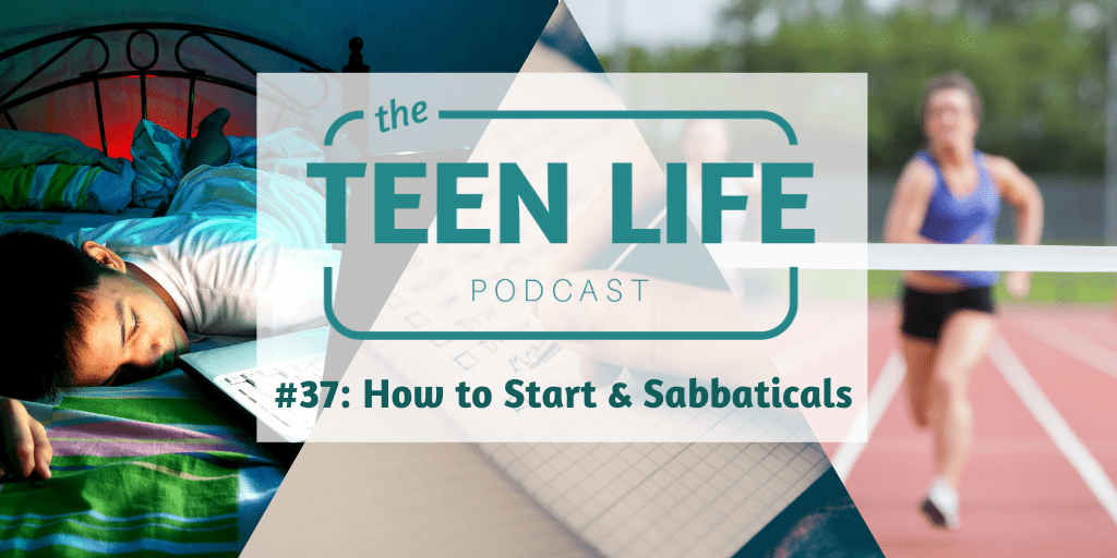 Ep 37: How to Start & Sabbaticals