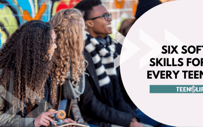 6 Soft Skills for Every Teen