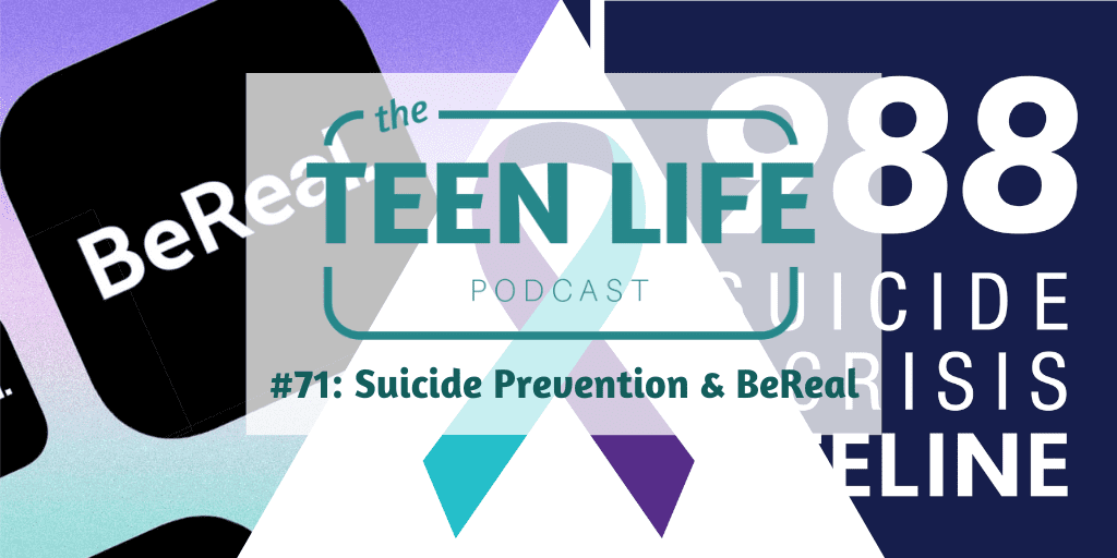 Ep. 71: Suicide Prevention & BeReal