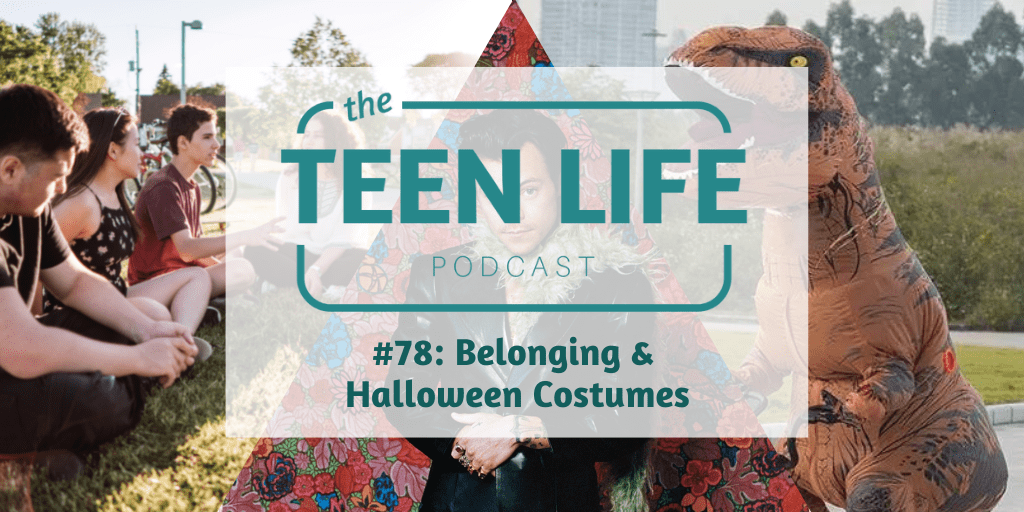 episode 78 - Belonging and Halloween Costumes