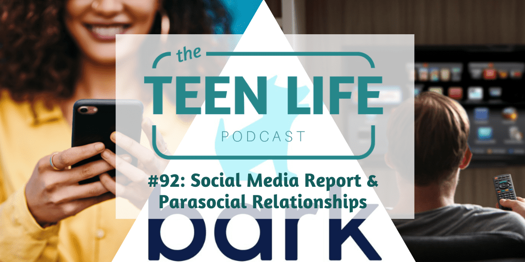 Ep. 92: Social Media Report & Parasocial Relationships