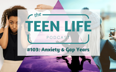 Ep. 103: Anxiety & Gap Years