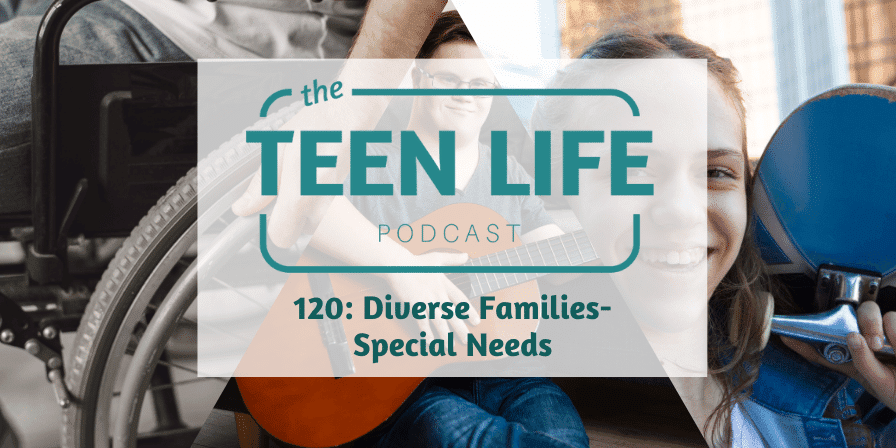 Ep. 120: Diverse Families: Special Needs