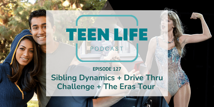 episode 127 - Sibling Dynamics + Drive Thru Challenge + Eras Tour (1)