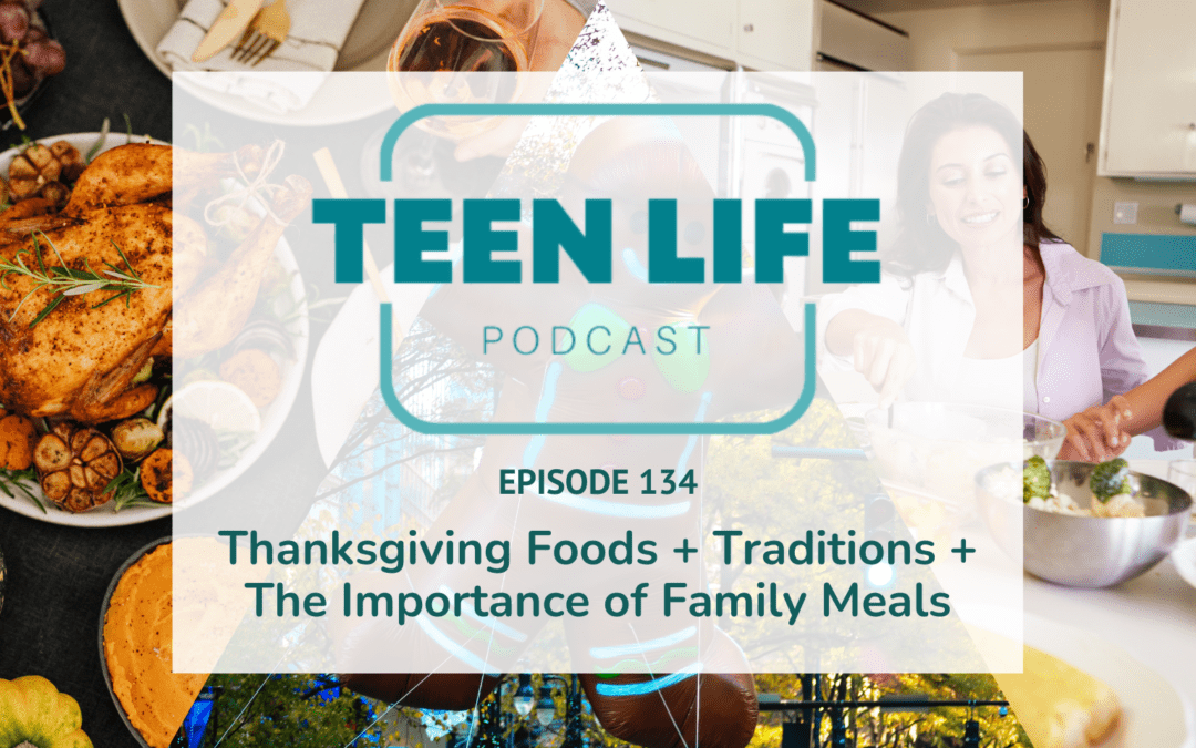 Thanksgiving Foods + Traditions + The Importance of Families Eating Together | Ep. 134