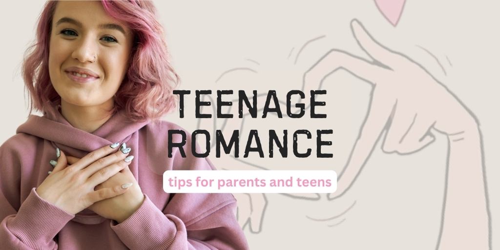 teenage romance: tips for teens and parents on dating