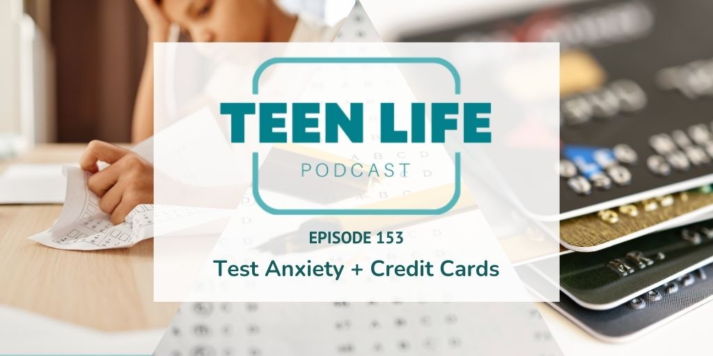Test Anxiety + Credit Cards Ep. 153
