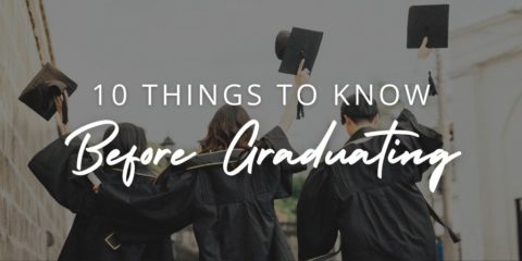 10 Things to Know Before Graduating High School | Teen Life