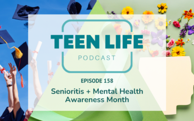 Senioritis + Mental Health Awareness Month | 158