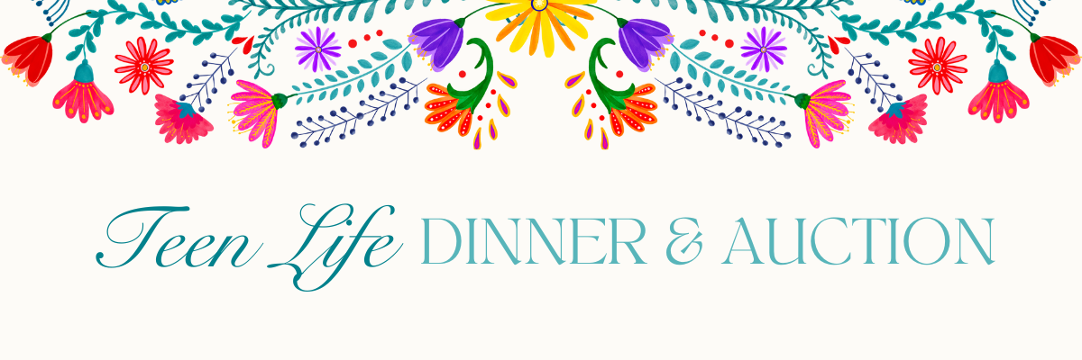 Teen Life Dinner and Auction 2024