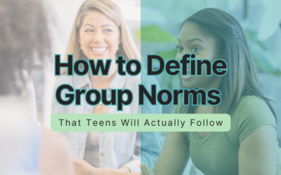 How to Define Group Norms that Teens Will Actually Follow