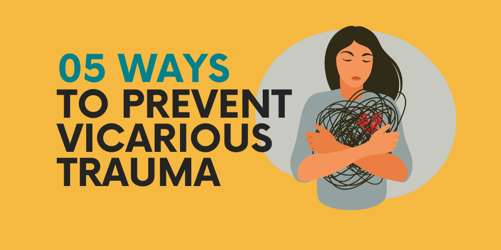 how to prevent vicarious trauma