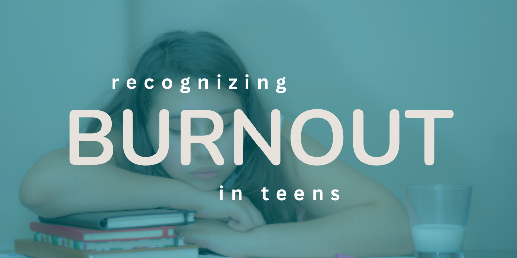 how to recognize teenage burnout