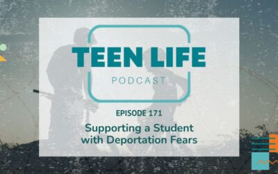 Supporting Students with Deportation Fears | Ep. 171